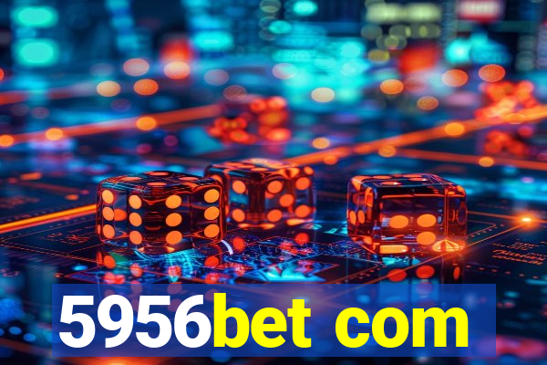 5956bet com